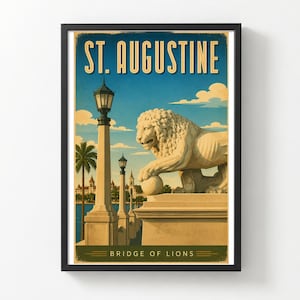 May include: A framed travel poster featuring a stone lion statue on a pedestal, tall street lamps, and palm trees against a blue sky. The text reads ST. AUGUSTINE at the top and BRIDGE OF LIONS at the bottom in a bold, sans-serif font.