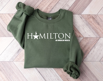 Alexander Hamilton Shirt, Hamilton Sweatshirt, Hamilton Family T-shirt, American Musical, Rise Up , Broadway Hoodie, Women Gift Shirt, 346