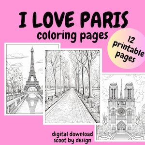 I Love Paris Coloring Pages, Parisian Themed Coloring, Coloring Pages for Kids and Adults, Digital Download, Great for Travel Enthusiasts
