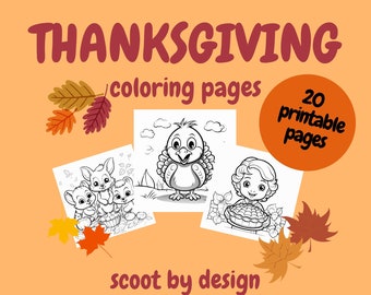 Puede incluir: Páginas para colorear de Acción de Gracias con 20 páginas imprimibles. La imagen presenta tres ilustraciones en blanco y negro de un pavo, una niña con un pastel y un grupo de animales. También se incluye el texto "Thanksgiving" y "scoot by design".