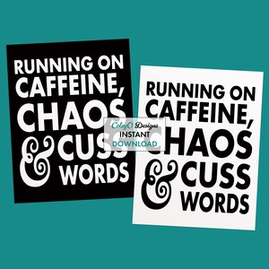 Running On Caffeine Chaos & Cuss Words Wall Decor Sign to Print | INSTANT Download | 8.5" x 11" Digital Download PDF