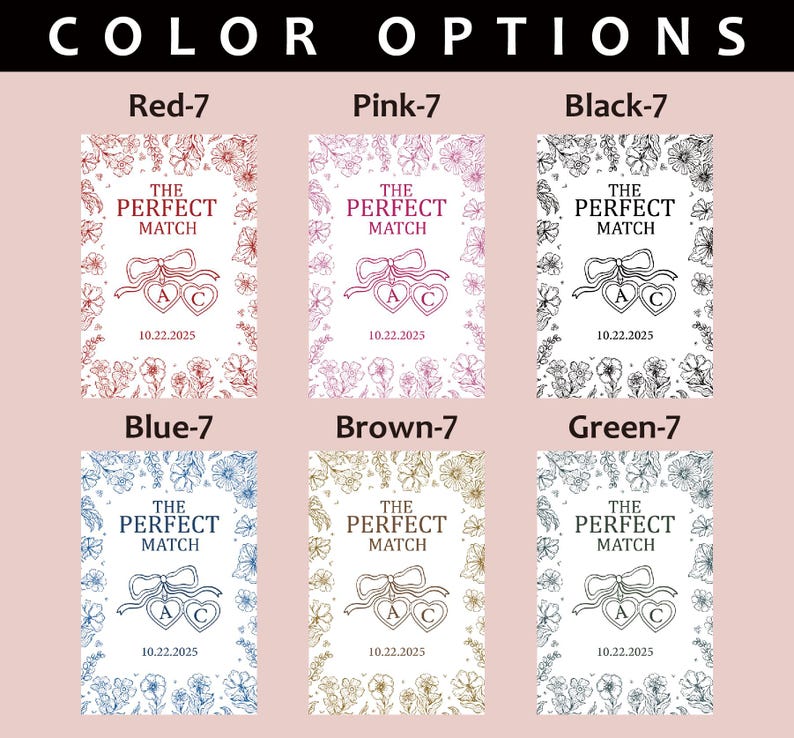 May include: A selection of wedding favor cards with floral borders and the text "THE PERFECT MATCH." Each card features a bow, two hearts with the letters "A" and "C," and the date "10.22.2025." Color options include red, pink, black, blue, brown, and green.