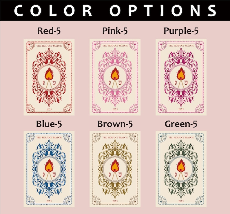 May include: A display of six cards, each featuring a central torch design within an ornate frame. The cards are in various colors: red, pink, purple, blue, brown, and green. Each card has the text "THE PERFECT MATCH" and "2025".