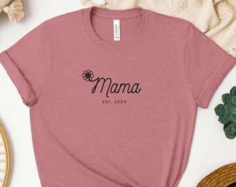 Mama Est Shirt | Mama Shirt, First Mothers Day Gift, Personalized Gift, New Mom Gift, Womens Clothing, Mom Tee