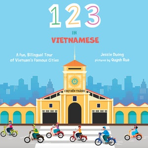 123 in Vietnamese: A Bilingual Tour of Vietnam's Famous Cities