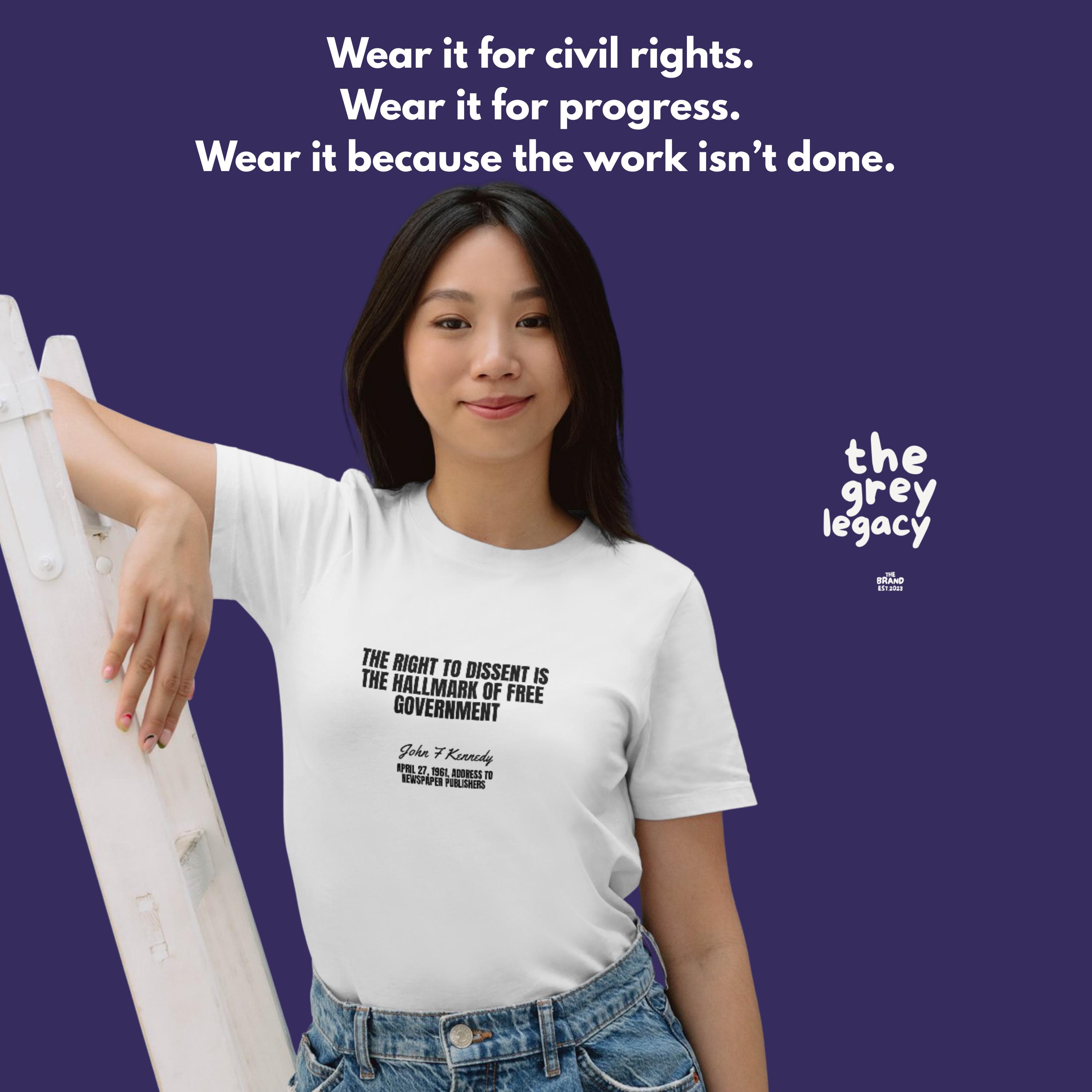 JFK 'Right to Dissent' Quote Tee - ten37 STREETWEAR - Free Government Activist Shirt - Heavy Cotton Unisex - The Grey Legacy