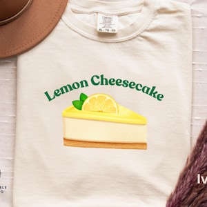 Lemon Cheesecake Lover T-shirt, Lemon Dessert Tee, Foodie Gift Shirt, Cheesecake Fan, Summer Dessert, Fun Citrus Lover Shirt, Cake Tee