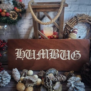 Humbug, wooden sign, mahogany, rustic decor, A Christmas Carol, Dickens, Scrooge, Christmas decor