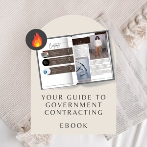 Peut inclure: Un livre ouvert sur fond blanc avec le titre "Your Guide to Government Contracting Ebook". Le livre contient une table des matières avec les titres "What is Government Contracting", "How to Get Started", et "How to Find Contract Opportunities".