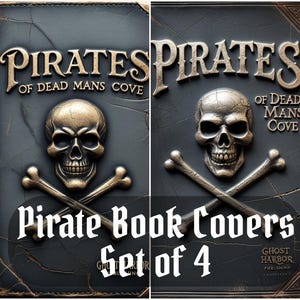 May include: A set of four dark gray book covers titled Pirates of Dead Mans Cove, each featuring a metallic skull and crossbones emblem. The covers display the text Pirates of Dead Mans Cove and Ghost Harbor Publishing in a gold-toned font.
