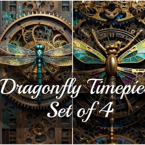 May include: Set of four steampunk-style dragonfly art prints. Each print features a dragonfly with intricate wing details and a backdrop of gears and clockwork mechanisms. The text "Dragonfly Timepiece Set of 4" is displayed.