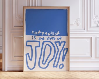 Comparison is the Thief of Joy Print: Blue Eclectic Wall Art (Digital Download)