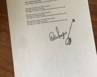 Pete Seeger lyrics WE SHALL OVERCOME signed Pete Seeger reprint autograph