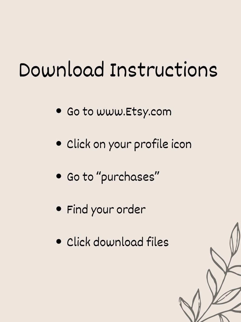 Puede incluir: Gr&aacute;fico beige con el texto "Instrucciones de descarga" y vi&ntilde;etas que gu&iacute;an a los usuarios para descargar archivos de Etsy.com. Las instrucciones incluyen visitar el sitio web, hacer clic en el icono de perfil, ir a compras, encontrar el pedido y hacer clic en descargar archivos.