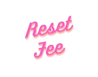 Reset Fee