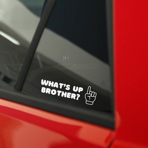 What's Up Brother SVG Digital Download Decal Viral Meme Streamer Funny Car Decal Stickers image 1