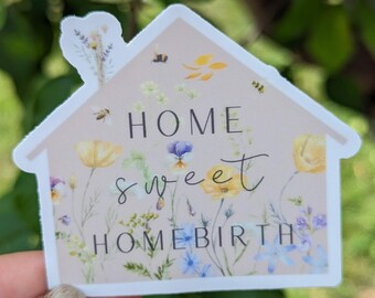 Homebirth Sticker - Home Sweet Homebirth - Midwife gift / Birth Stickers