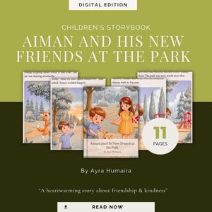 May include: A children's storybook titled "Aiman and His New Friends at the Park" with illustrations of children and a park setting. The cover features the title, author's name, and the number of pages. The book is a digital edition.