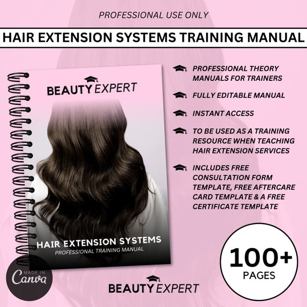 All Hair Extension Systems Editable Training Manual - Instant Download PLUS Free Consultation Form, Certificate & Aftercare Card