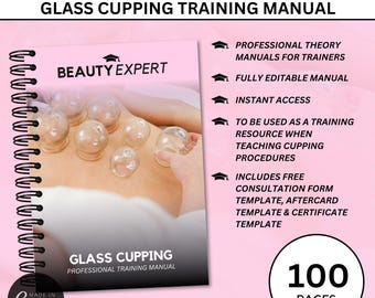 Glass Cupping Massage Editable Training Manual - Instant Download PLUS Free Consultation Form and Certificate