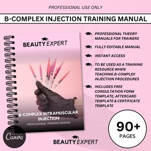Peut inclure: Un manuel de formation rose et blanc intitulé "B-Complex Injection Training Manual" avec une image en noir et blanc d'une main gantée tenant plusieurs seringues. Le manuel est de Beauty Expert et comprend plus de 90 pages d'informations.