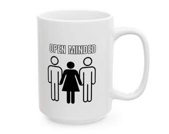 Open Minded MMF Adult Ceramic Mug, Gift for Open-Minded Individuals, 11oz, 15oz Cup, Coffee Lover Gift, Unique Coffee Mug, Adult Humor Mug