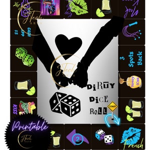 May include: A printable game board with a black and white dice roll, a heart, and a silhouette of two hands holding each other. The board is surrounded by colorful squares with images of a shot glass, a kiss, a whip, and a honey pot. The text "Dirty Dice Roll" is written in black and white on the board.