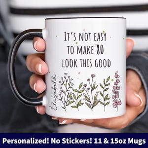 Personalized 80th Birthday Mug, Funny 80th Birthday Gift, 80th Birthday Coffee Cup, 80th Gift for Her, 80th Flowers Gift, Custom 80th Mug