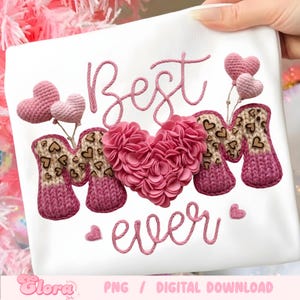 May include: White fabric with the words "Best Mom Ever" in pink, with a large pink heart and smaller pink hearts. The word "Mom" is decorated with a leopard print pattern. The design is a PNG digital download.