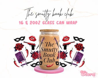The Smutty book club Libbey 16oz & 20oz Glass Can, Dark Romance Bookish Cup Wrap, Romantasy Book lover Png, Spicy Readers, Digital download