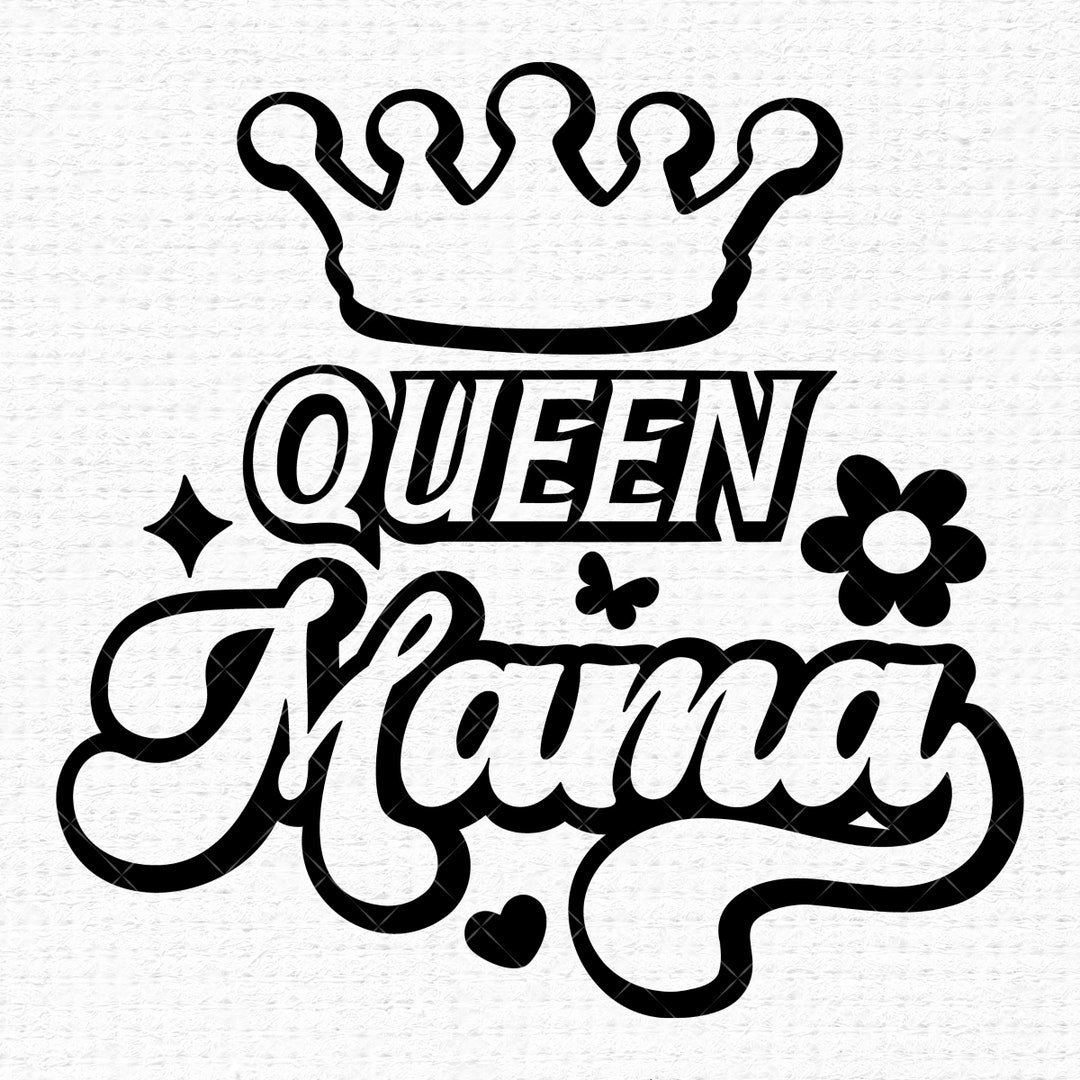 Queen Mama Svg Files for Cricut, Funny Groovy Mothers Day Gift Retro ...