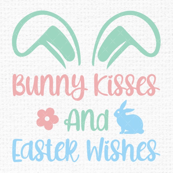 Bunny Kisses And Easter Wishes Svg files for Cricut, Retro Spring Cottontail Funny Rabbit Ears svg for shirts, Sublimation Png Clipart Vinyl