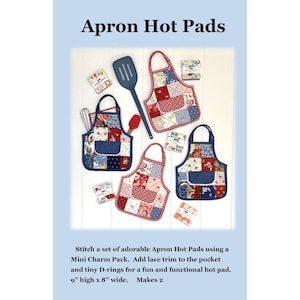 May include: Image shows four patchwork apron-shaped hot pads in red, white, and blue patterns, with a blue spatula and whisk. The text reads "Apron Hot Pads". Each pad is approximately 23 cm high and 20 cm wide.