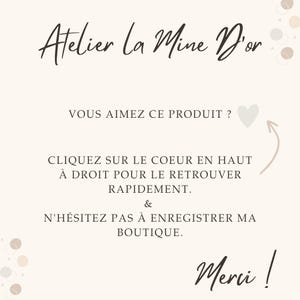 Op de afbeelding: Een beige afbeelding met de tekst Atelier La Mine D'or, VOUS AIMEZ CE PRODUIT ?, CLIQUEZ SUR LE COEUR EN HAUT &Agrave; DROIT POUR LE RETROUVER RAPIDEMENT. & N'H&Eacute;SITEZ PAS &Agrave; ENREGISTRER MA BOUTIQUE. Merci !, een hartpictogram en een pijl.