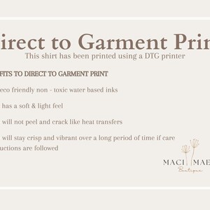 May include: A beige graphic with the text "Direct to Garment Print" in brown. The text explains the benefits of DTG printing, including eco-friendly inks and a soft feel. The logo for Maci Mae's Boutique is at the bottom.