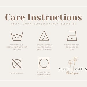 May include: Care instructions for a Bella + Canvas 3001 Jersey Short Sleeve Tee. The instructions include washing, drying, ironing, and dry cleaning. The instructions are illustrated with icons.