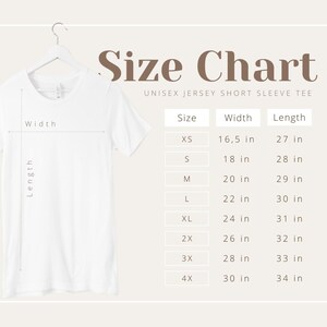 May include: Size chart for a unisex jersey short sleeve tee. The chart shows the width and length in inches for sizes XS to 4X.