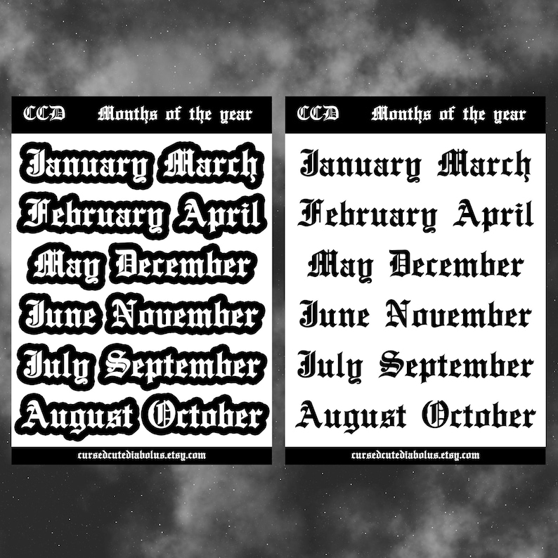 May include: Black and white printable stickers with the months of the year in a gothic font. The stickers say "January, March, February, April, May, December, June, November, July, September, August, October".