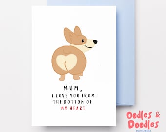 Corgi Mother's Day Card | From the Bottom of My Heart | Card for Her | 5 by 7 card | Cute Dog Mother's Day Card