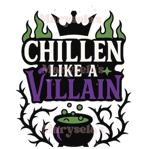 Chillen Like A Villain png cut file, Villain cut file, Disney Villains png cut file