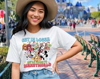 Camiseta unisex Get In Loser We’re Going To Disney World, camisetas de Disney, camisetas grupales de Disney, vacaciones en Disney