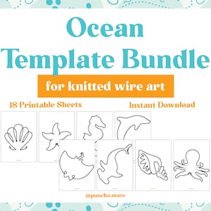 May include: Ocean Template Bundle for knitted wire art. 18 printable sheets, instant download. The image shows a set of printable templates for creating ocean-themed knitted wire art. The templates include a variety of sea creatures, such as a starfish, a seahorse, a dolphin, a seashell, an octopus, and a jellyfish.