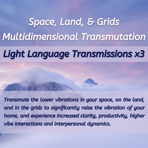 Space, Land, Grids Light Language Transmission Low Vibrational Energy Transmutation | Space Clearing Home Blessing Protection Activation