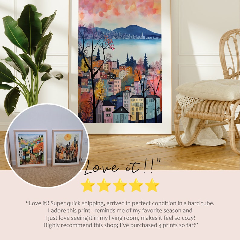 May include: A customer review of a print featuring a colorful cityscape with a lake and mountains in the background. The review reads "Love it!!" and includes five stars. The text below the stars reads "Love it!! Super quick shipping, arrived in perfect condition in a hard tube. I adore this print - reminds me of my favorite season and I just love seeing it in my living room, makes it feel so cozy! Highly recommend this shop; I've purchased 3 prints so far!"