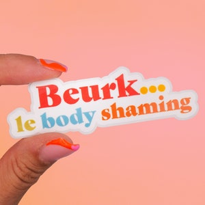 Autocollant "Beurk... le body shaming" | Message engagé et body positive, lutte contre la moquerie du corps d'une personne