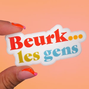 Autocollant "Beurk... les gens" | Humour, message, insolent, sarcastique, anti-social, bullet journal, scrapbooking, ordinateur