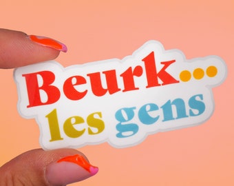 Autocollant "Beurk... les gens" | Humour, message, insolent, sarcastique, anti-social, bullet journal, scrapbooking, ordinateur