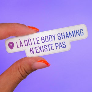 Sticker "Là où le body shaming n’existe pas" | Message engagé et body positive, lutte contre la moquerie du corps d'une personne
