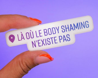 Sticker "Waar body shaming niet bestaat" | Toegewijde boodschap en lichaam positief, strijd tegen de spot met iemands lichaam
