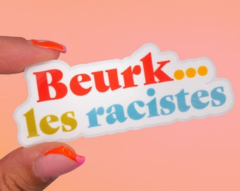 Sticker "Ugh...de racisten" | Toegewijde boodschap, strijd tegen racisme en discriminatie, voor rechtvaardigheid, inclusiviteit